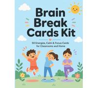 Brain Break Cards Kit: 50 Energize, Calm & Focus Movement Cards for Classroom or Home: Printable Activity Deck with Individual Schedules, Weekly ... Posters for Teachers, Counselors, and Parents