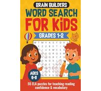 Brain Builders: Word Search for Kids: Grades 1-2 55 English puzzles for teaching reading confidence & vocabulary (ages 6-8)