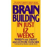 Marilyn Vos Savant Leonore Fleischer Brain Building in Just 12 Weeks (Tascabile)