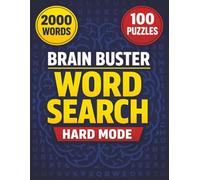 Brain Buster Word Search - Hard Mode: 100 Hard, Ultimate Word Search Puzzles with 2,000 Words for Adults and seniors Who Love a Challenge .. Supreme, ... Gift For Holidays, vacations and Free Times