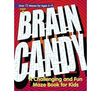 Brain Candy: A Challenging and Fun Maze Book for Kids