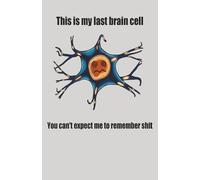 Brain Cell Journal: For writing on those days when you only have one braincell.
