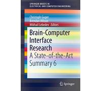 Brain-Computer Interface Research: A State-of-the-Art Summary 6