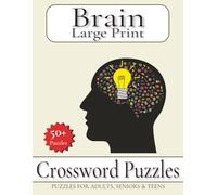 Brain Crossword Puzzle Large Print: Large Print for Adults, Teens and Seniors about Brain exercise , Brain Teaser, Memory and More | 8.5x11 inches, ... ... Gift for Vacations, Holidays and Free Tim