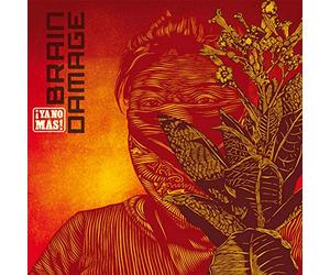 Brain Damage - Ya No Mas!