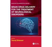 Brain Drug Delivery for the Treatment of Neurological Disorders