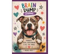 Brain Dump Journal For Dog Lovers | Colorful Doodle Dog Design: Lined Writing Pages for Thoughts, Ideas, Lists, Notes & All the Things