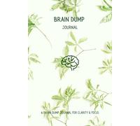 Brain Dump Journal: Greenleaf Edition: A Premium Hardcover Tool for Organizing Thoughts and Creating Mental Space