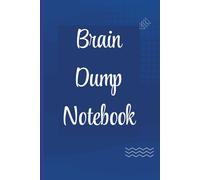 Brain Dump Notebook: A Minimalist Lined Notebook for Clearing Your Mind and Writing Everything Down