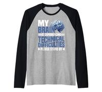 Brain Experiencing Tech Issues Please Stand By - Maglia con Maniche Raglan