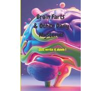 Brain Farts & Other Daily Mysteries: Just write it down | Funny Notebook of your own thoughts for Work, Gag Gift, Boss, Office, Secret Santa Gift