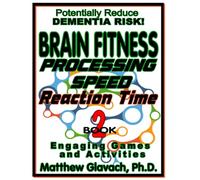 Brain Fitness: Processing Speed, Reaction Time Book 2
