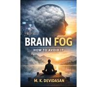 Brain Fog: How to Avoid It