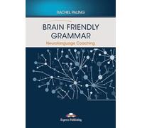 BRAIN FRIENDLY GRAMMAR - NEUROLANGUAGE COACHING