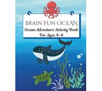 Brain Fun OCEAN: Ocean Adventure Activity Book For Ages 4-6