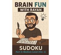 Brain Fun with Rayan: Sudoku - Part 2 (Medium Level, Vol. 1)