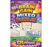 Brain Gain Mixed Puzzles: 125 Fun and Relaxing Brain Games for Adults and Seniors: Crossword Puzzles, Sudoku, Word Searches, License Plate Searches, ... Focus, and Stress Relief|6x9 inches|250 pages