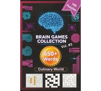 Brain Game Collection Vol. 3 - Culinary World: 100 Puzzles · 650+ Words · Word Search, Sudoku & Crossword for Adults 50+