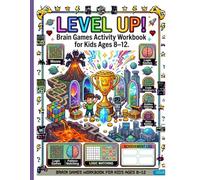 Brain Games Activity Workbook for Kids Ages 8-12: Mazes, Logic Games, Code Breakers, Hidden Objects & Boss Battles