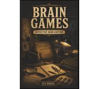 Brain Games: Detective Noir Edition: 60 Mystery-Themed Puzzles for Armchair Detectives and True Crime Lovers | Immersive Brain Games for Adults