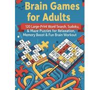 Brain Games for Adults: 120 Large-Print Word Search, Sudoku & Maze Puzzles for Relaxation, Memory Boost & Fun Brain Workout