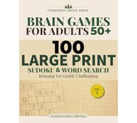 Brain Games for Adults 50+: 100 Large Print Sudoku & Word Search: Relaxing Yet Gently Challenging Puzzles (Volume 1)