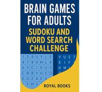 Brain Games for Adults: Sudoku & Word Search Challenge - 100 Fun Puzzles to Train Your Brain, Relax, and Improve Focus: A Fun and Stimulating Puzzle ... 50 Sudoku + 50 Word Searches + Solutions