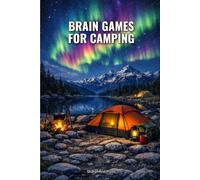 Brain Games for Camping: 100 Mixed Puzzles With Full Solutions - Word Search, Sudoku, Mazes & More