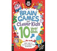 Brain Games for Clever Kids® 10 Year Olds: More than 100 puzzles to boost your brainpower