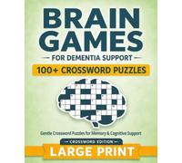Brain Games For Dementia Support - Crossword Edition: Simple Large Print Crossword Puzzles for Memory, Focus & Cognitive Support | Gentle Activities for Seniors, Alzheimer’s & Dementia Care