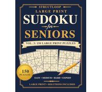 Brain Games for Seniors: Vol. 3: Sudoku: 150 Large Print Sudoku Puzzles in Three Difficulty Levels - Solutions Included