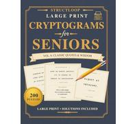 Brain Games for Seniors: Vol. 6: Cryptograms: 200 Large Print Cryptogram Puzzles with Classic Quotes - Solutions Included
