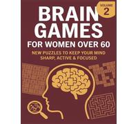 Brain Games For Women Over 60 Volume 2: Keep your mind sharp with large print, fun puzzles & games including Sudoku, Word Searches, Trivia, ... birthdays, Xmas, Mothers Day or retirement