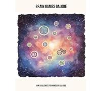 Brain Games Galore: Fun Challenges For Minds Of All Ages