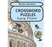 Brain Games Large Print Crossword Puzzles: Big crossword puzzle large print 140 pages 70 puzzles 8.5 x 11 inches Big Book of Large Print Word Search , Pop culture,Sports,History, Geography theme