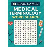 Brain Games - Medical Terminology Word Search: A Fun and Educational Puzzle Book for Aspiring Medical Professionals, Students, and Health Enthusiasts