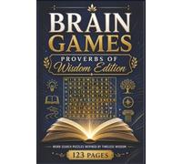 Brain Games: Proverbs of Wisdom Edition: 60 Inspiring Bible Verse Puzzles for Reflection and Relaxation: A Thoughtful Brain Game Gift for Christian Adults and Seniors