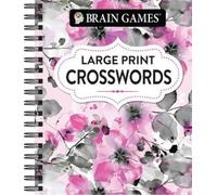 Brain Games Publications Intern Brain Games - Large Print Crosswo (Anello, filo)