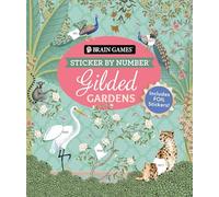 Brain Games - Sticker by Number: Gilded Gardens (24 Images to Sticker): Includes 2 Foil Sticker Sheets to Complete Each Image!