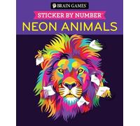 Brain Games - Sticker by Number: Neon Animals (28 Images to Sticker) (Tascabile)