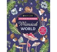 Brain Games - Sticker by Number: Whimsical World (24 Images to Stick (Tascabile)