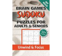 Brain Games Sudoku Puzzle Book for Adults & Seniors: Easy Sudoku Puzzles for Relaxation & Stress Relief | Mindfulness Brain Games for Adults & Seniors ... with Solutions & Positive Affirmations