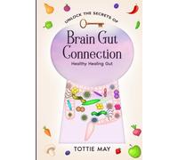 Brain Gut Connection: Healthy Healing Gut