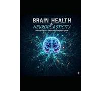 Brain Health and Neuroplasticity
