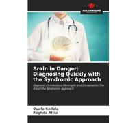 Brain in Danger: Diagnosing Quickly with the Syndromic Approach: Diagnosis of Infectious Meningitis and Encephalitis: The Era of the Syndromic Approach