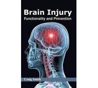 Brain Injury: Functionality and Prevention (Copertina rigida)