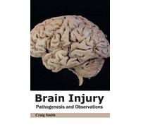Brain Injury: Pathogenesis and Observations (Copertina rigida)