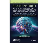 Brain-Inspired Artificial Intelligence and Neuromorphic Computing in Healthcare: Revolutionizing Medical Technologies with Neural Architectures