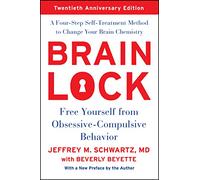 Jeffrey M. Schwartz Brain Lock, Twentieth Anniversary Edition (Tascabile)