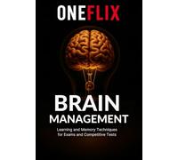 Brain Management: Learning and Memory Techniques for Exams and Competitive Tests